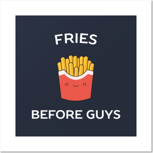 Fries before guys funny t-shirt Posters and Art